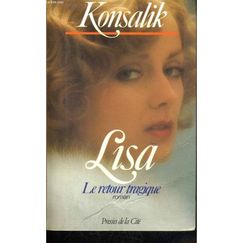 Lisa le retour tragique Konsalik 
