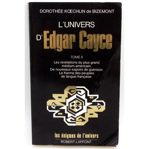 L'univers d'Edgar Cayce Les énigmes de l'univers Dorothée Koechlin de Bizemont
