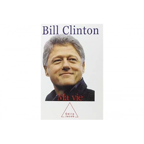 Ma vie Bill Clinton