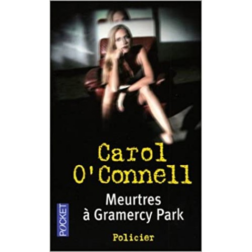 Meurtres à Gramercy Park Carol O'Connell