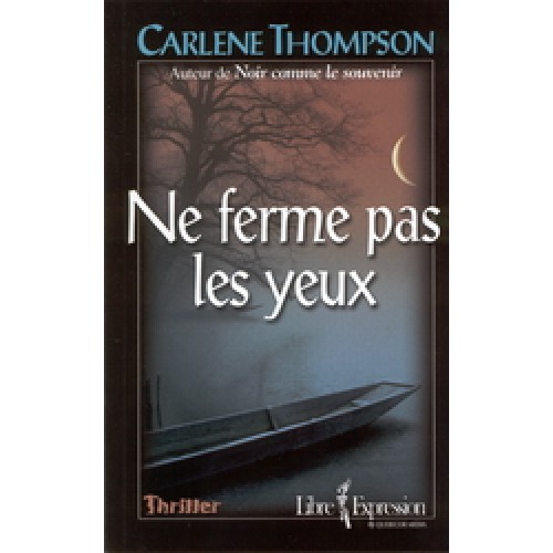 Ne ferme pas les yeux  Carlène Thompson