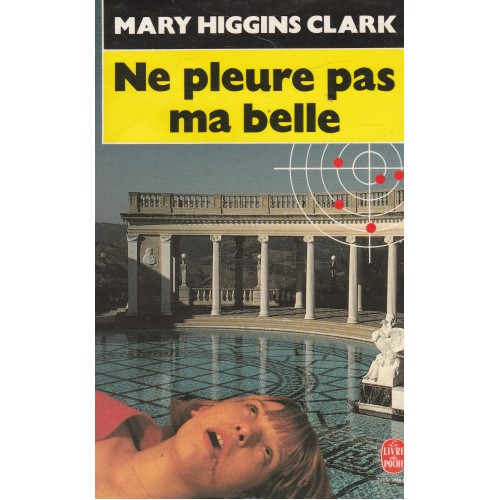 Ne pleure pas ma belle  Mary Higging Clark