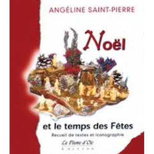 Noel et le temps des fêtes Angéline Saint-pierre