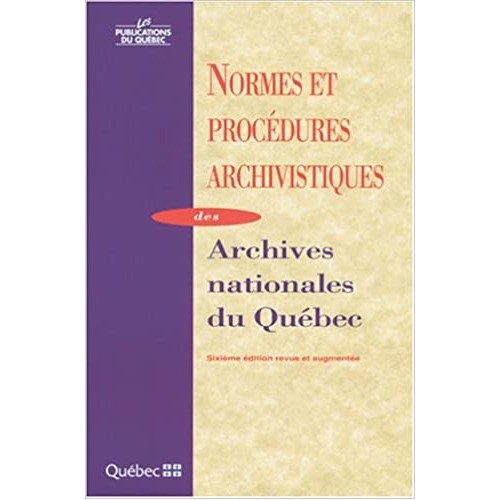 Normes et procédures archivistiques des archives du Québec