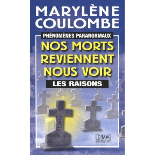Nos morts reviennent nous voir les raisons  Marylène Coulombe