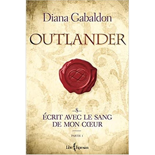 Outlander écrit avec le sang de mon cœur partie 1 Diana Gabaldon