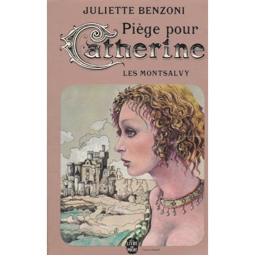 Piège pour Catherine Les Montsalvy tome 6 Juliette Benzoni
