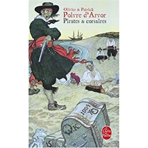 Pirates et Corsaires  Olivier et Patrick Poivre d'Arvor