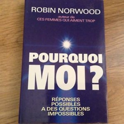 Pourquoi Moi ?  Robin Norwood