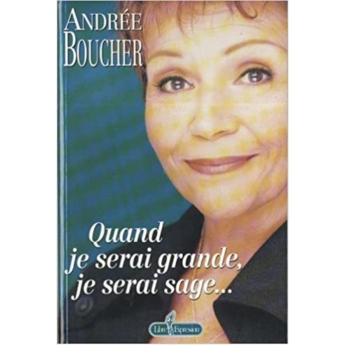Quand je serai grande je serai sage  Andrée Boucher