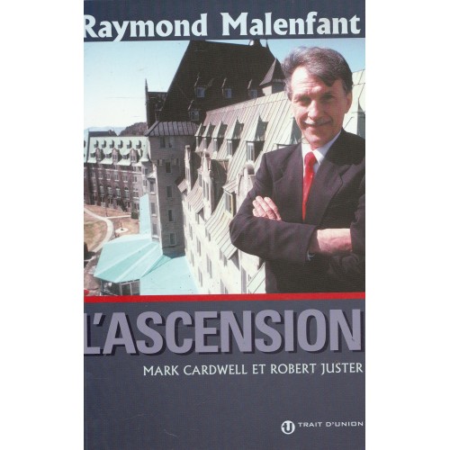 Raymond Malenfant l'ascension  Mark Cardwell et Robert Juster