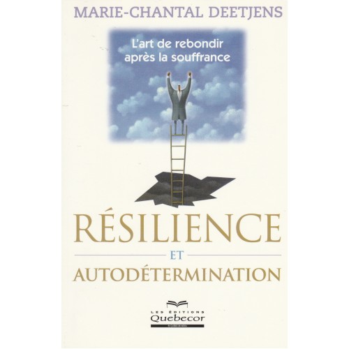 Résilience et autodétermination Marie-Chantal Deetjens