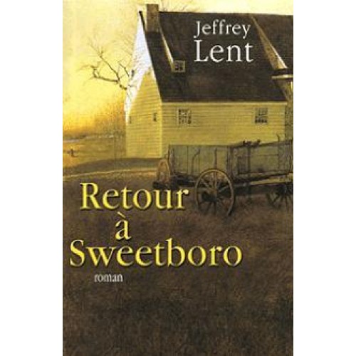 Retour à Sweetboro  Jeffrey Lent
