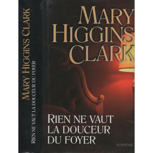 Rien ne vaut la douceur du foyer Mary Higgins Clark