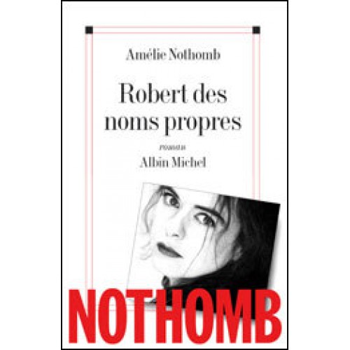 Robert des noms propres  Amélie Nothomb