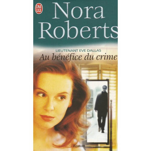 Lieutenant Eve Dallas  Au bénéfice du crime no 3 Nora Roberts