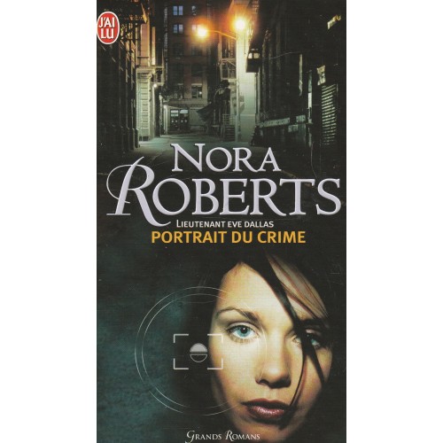Lieutenant Eve Dallas Portrait du crime no 16 Nora Roberts