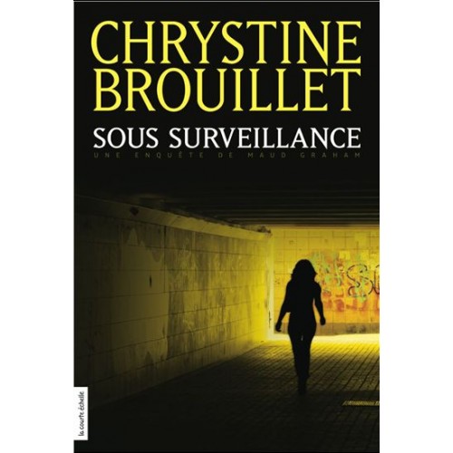Sous surveillance Chrystine Brouillet