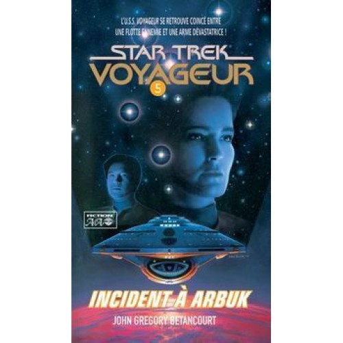 Star Trek Voyageur Incident à Arbuk John Grégory Bétancourt