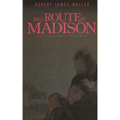 Sur la route de Madison  Robert James Waller