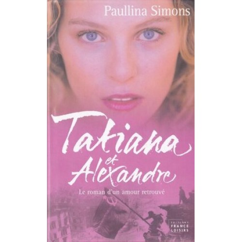 Taniata et Alexandre tome 2 Un amour retrouvé  Paullina Simons