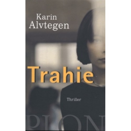 Trahie Karin Alvtegen
