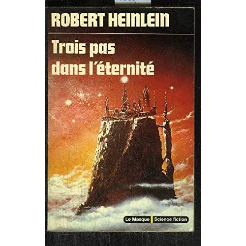 Trois pas dans l'éternité Robert Heinlein