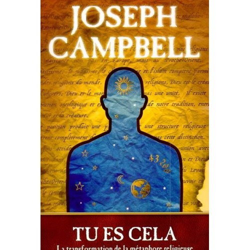 Tu es cela  La transformation de la métaphore religieuse  Joseph Campbell