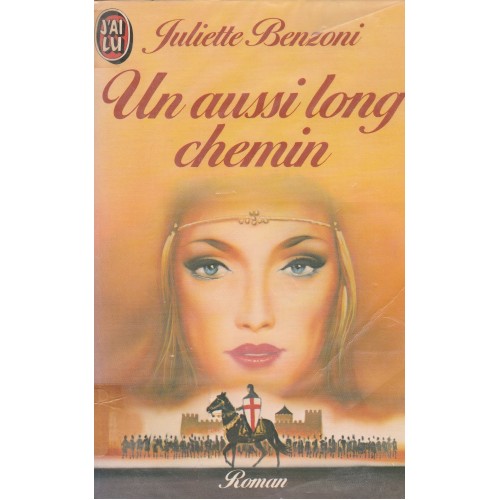 Un aussi long chemin Juliette Benzoni