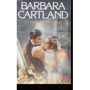 Un mari chevaleresque Barbara Cartland