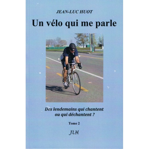 Un vélo qui me parle tome 2  Jean-Luc Huot