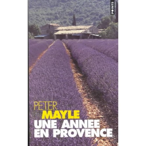 Une année en Provence  Peter Mayle