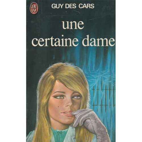 Une certaine dame  Guy Des Cars