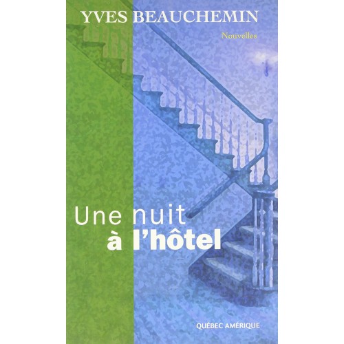 Une nuit à l'hôtel Yves Beauchemin