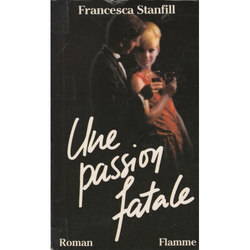 Une passion fatale  Francesca Stanfill