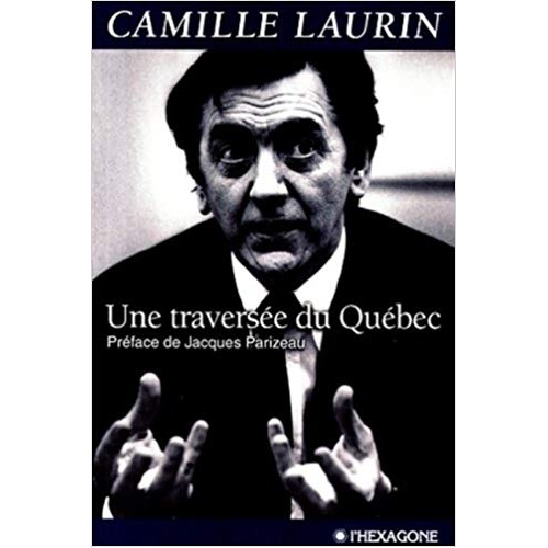 Une traversée du Québec Camille Laurin