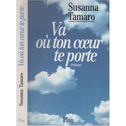 Va ou ton cœur te porte Susanna Tamaro