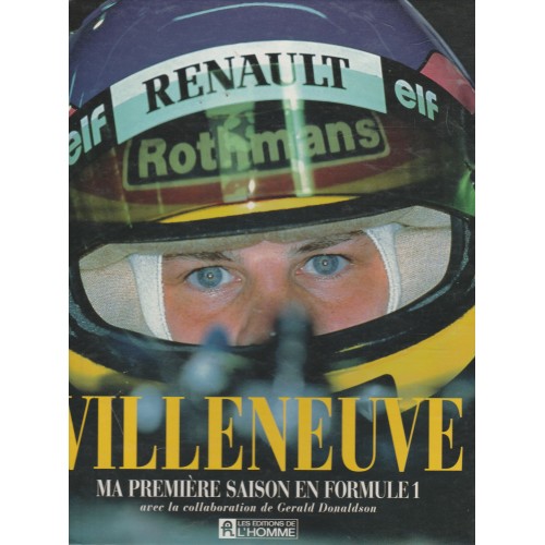 Villeneuve ma première saison en formule 1  Gérald Donaldson