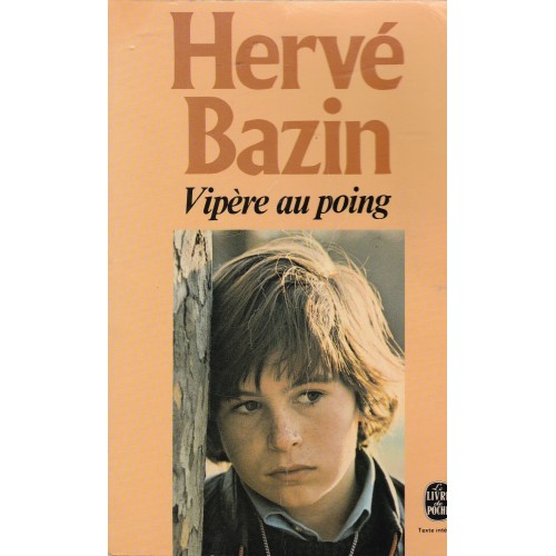 Vipère au poing Hervé Bazin