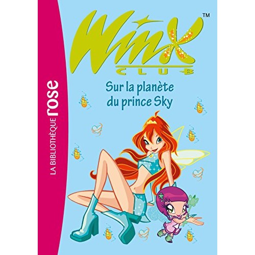 Winx sur la planète du prince Sky François Marvaud