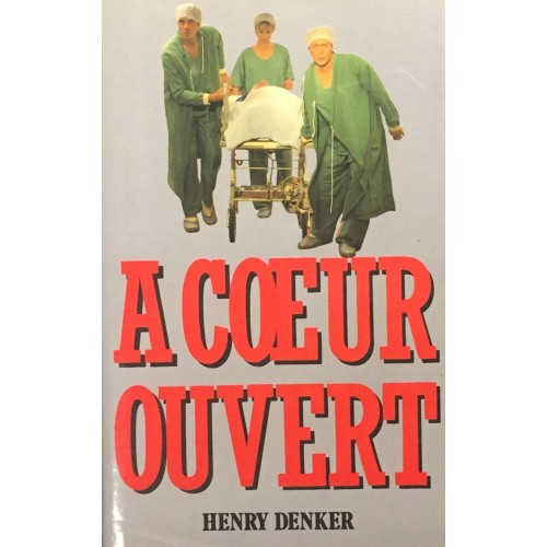 A cœur ouvert Henry Denker
