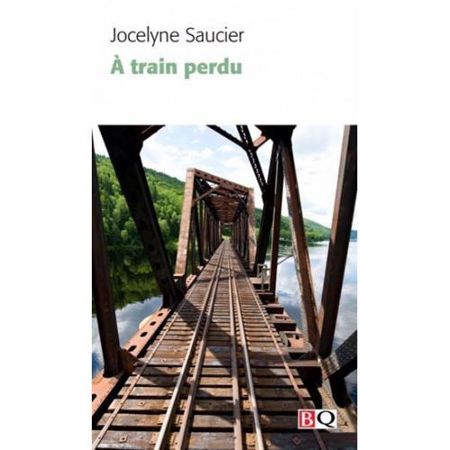 A train perdu Jocelyne Saucier