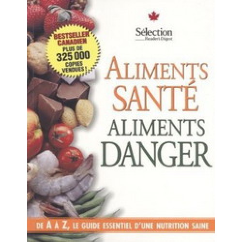 Aliments Santé Aliments Danger  Agnes St-Laurent