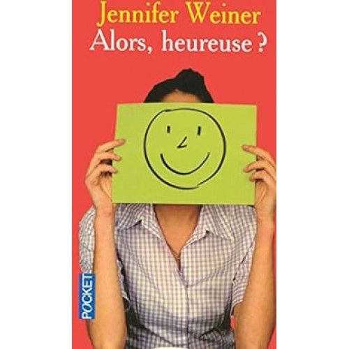 Alors heureuse? Jennifer Weiner