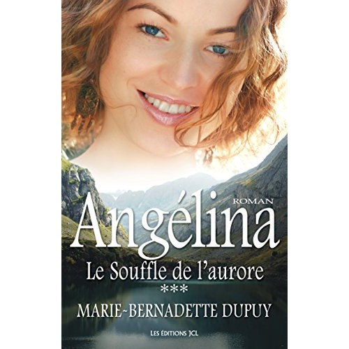 Angelina Le souffre de l'aurore tome 3  Marie-Bernadette Dupuy