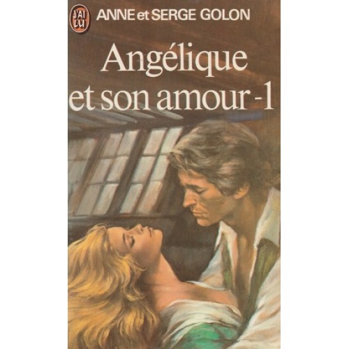 Angélique et son amour tome 1 Anne Serge Golon