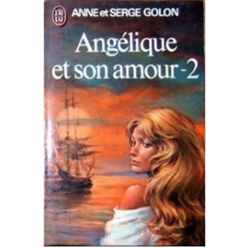 Angélique et son amour tome 2 Anne et serge Golon