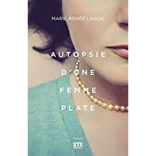 Autopsie d'une femme plate  Marie-Renée Lavoie