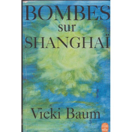 Bombes sur Shanghai Vicki Baum