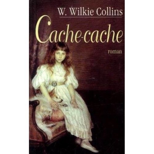 Cache Cache W.Wilkie Collins